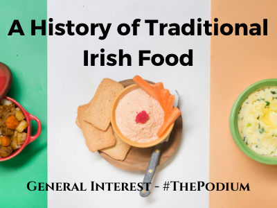 A History of Traditional Irish Food - Legal Professionals, Inc
